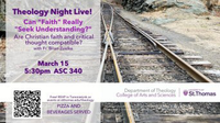 Theology Night Live!: Can "Faith" Really "Seek Understanding?"