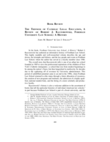 The Thinness of Catholic Legal Education, A Review of Robert J. Kaczorowski, Fordham University Law School: A History