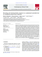 Recruiting and Retaining Family Caregivers to a Randomized Controlled Trial on Mindfulness-Based Stress Reduction