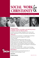 Social Work for Social Justice: Strengthening Social Work Practice through the Integration of Catholic Social Teaching