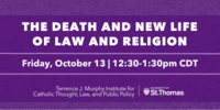 The Death and New Life of Law and Religion