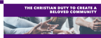 The Christian Duty to Create a Beloved Community