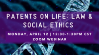 Patents on Life: Law & Social Ethics
