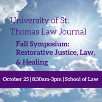 Law Journal Fall Symposium "Restorative Justice, Law, & Healing"