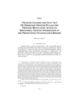 "Genetics Loaded the Gun," but My Probation Officer Pulled the Trigger: Regulating Access to Behavioral Genetic Information in the Presentence Investigation Report